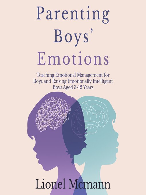 Title details for Parenting Boys' Emotions by LIONEL MCMANN - Available